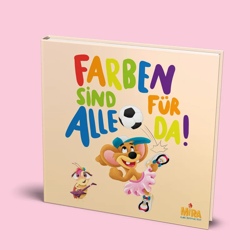 Farben sind für alle da von Mira und das fliegende Haus.